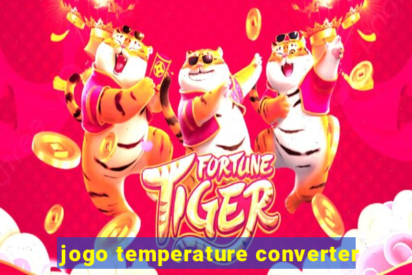 jogo temperature converter